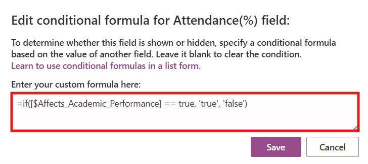 Enter the formula in Conditional Formula box in Microsoft List