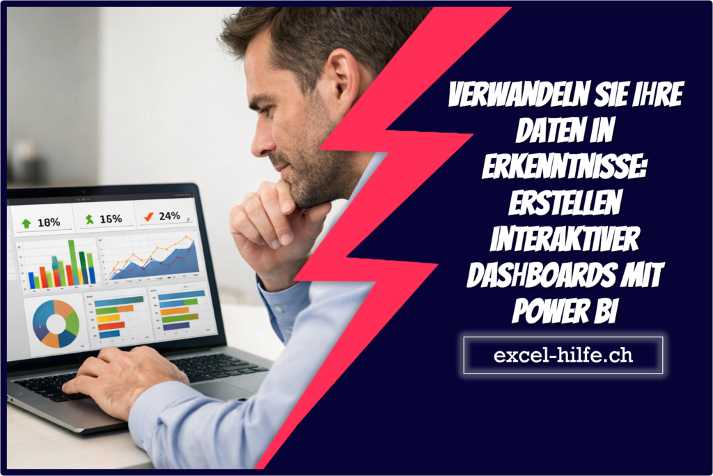 Verwandeln Sie Ihre Daten in Erkenntnisse: Erstellen interaktiver Dashboards mit Power BI